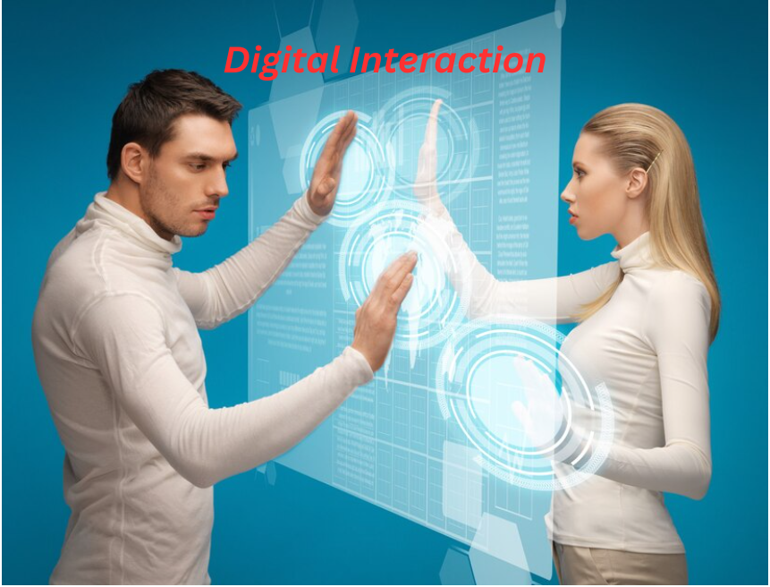 Digital Interaction