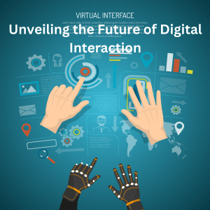 Future of Digital Interaction